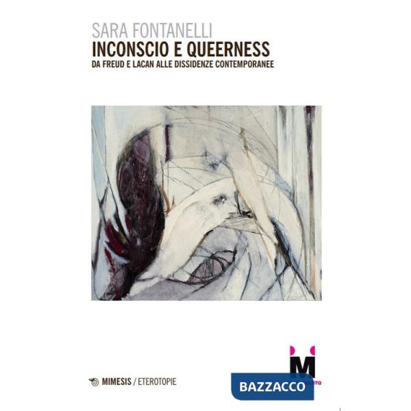 Inconscio e queerness. Da Freud e Lacan alle dissidenze contemporanee