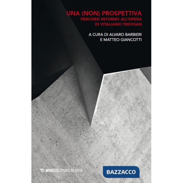(non) prospettiva. Percorsi intorno all'opera di Vitaliano Trevisan (Una)