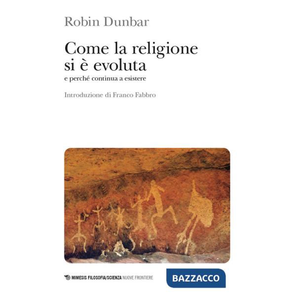 Come la religione si è evoluta e perché continua a esistere