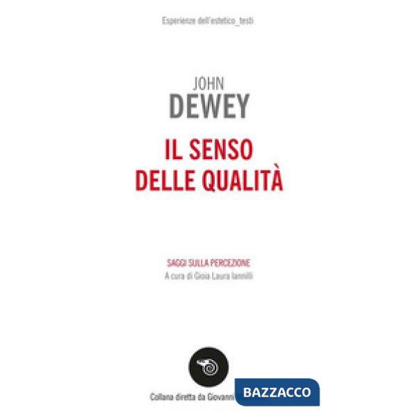 Senso delle qualità. Saggi sulla percezione (Il)
