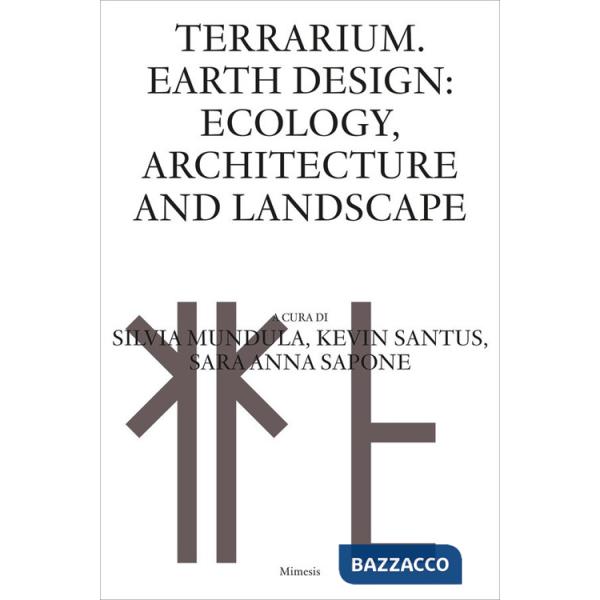 Terrarium Earth design: ecology, architecture and landscape