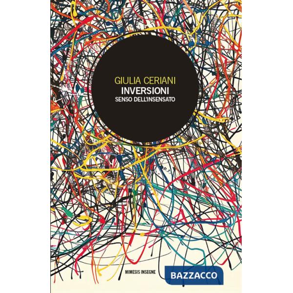 Inversioni. Senso dell'insensato
