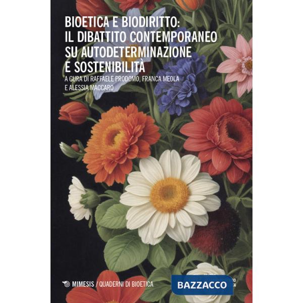 Bioetica e biodiritto: il dibattito contemporaneo su autodeterminazione e sostenibilità