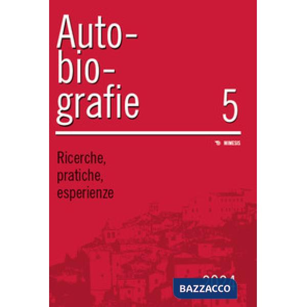 Autobiografie. Ricerche, pratiche, esperienze (2024). Vol. 5