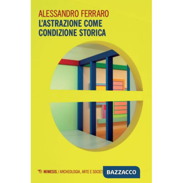 Astrazione come condizione storica (L')