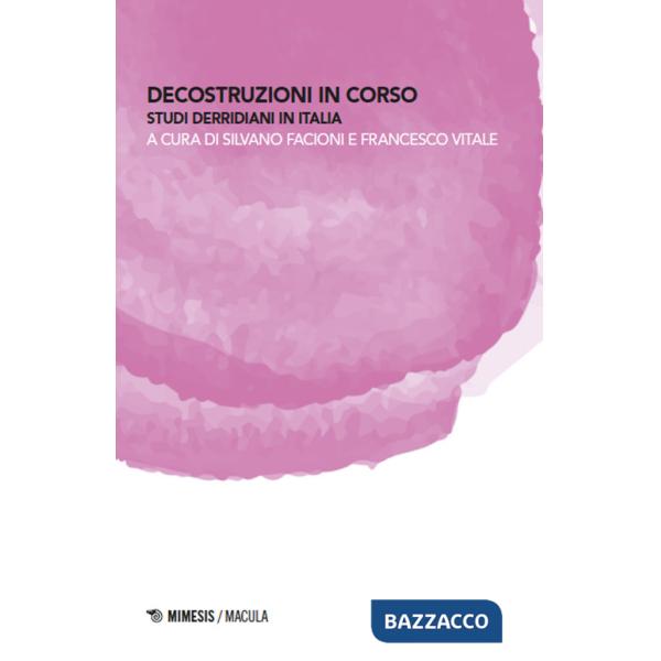 Decostruzioni in corso. Studi derridiani in Italia