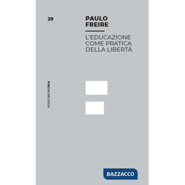 Educazione come pratica della libertà (L')
