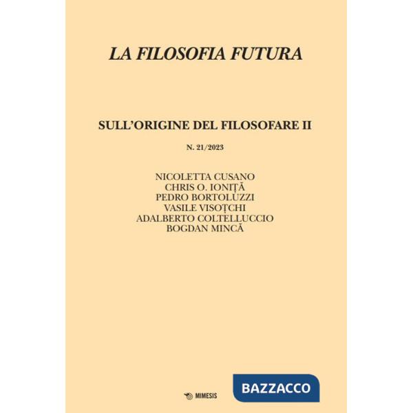 Filosofia futura (2023) (La). Vol. 21: Sull'origine del filosofare