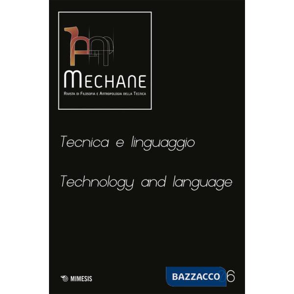 Mechane. Rivista di filosofia e antropologia della tecnica (2023). Vol. 6: Tecnica e linguaggio