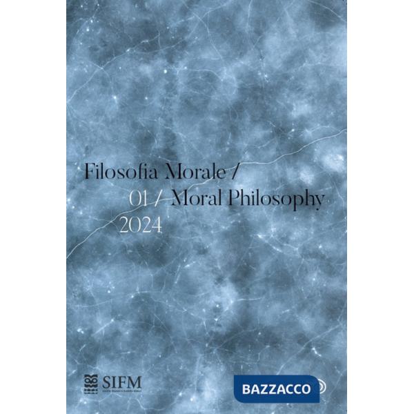 Filosofia morale-Moral philosophy (2024). Ediz. bilingue. Vol. 1