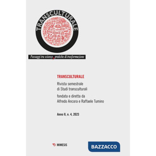 Transculturale. Passaggi tra scienze, pratiche di trasformazione (2023). Vol. 4