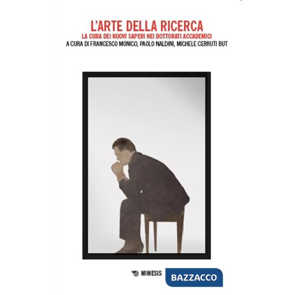 Arte della ricerca. La cura dei nuovi saperi nei dottorati accademici (L')