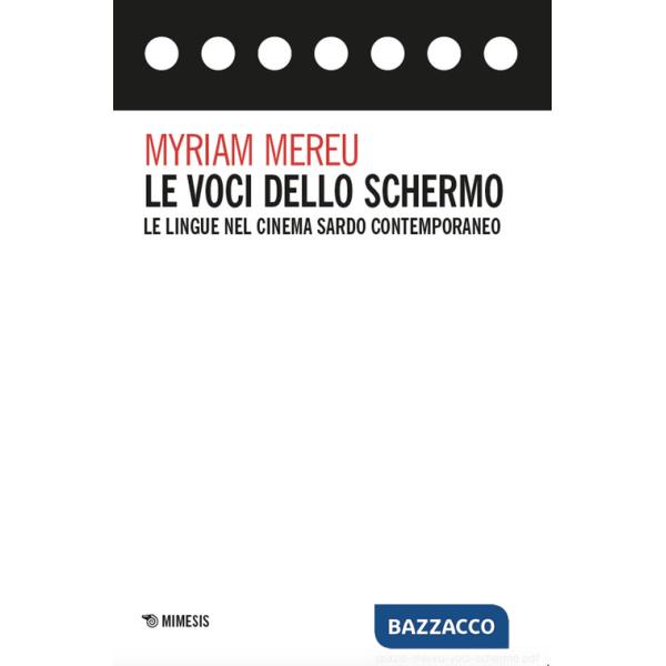 Voci dello schermo. Le lingue nel cinema sardo contemporaneo (Le)