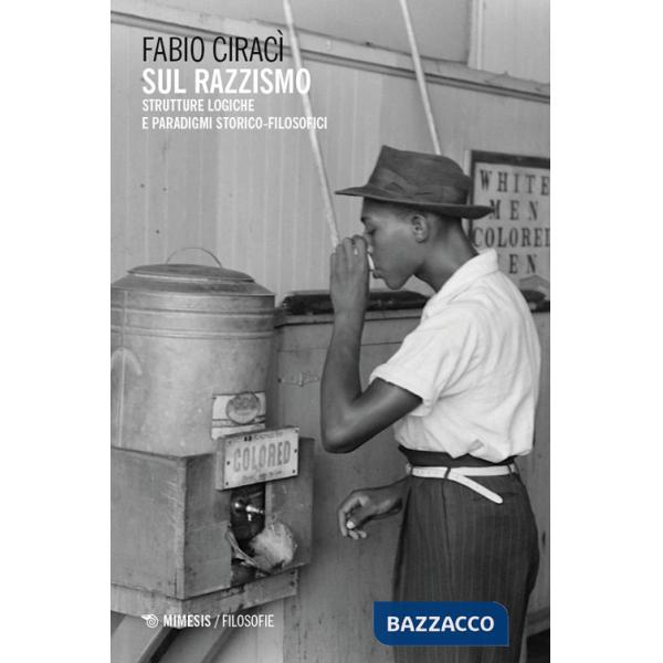 Sul razzismo. Strutture logiche e paradigmi storico-filosofici