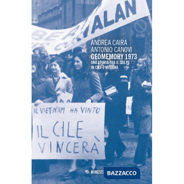 Geomemory 1973. Una storia tra il golpe in Cile e Modena