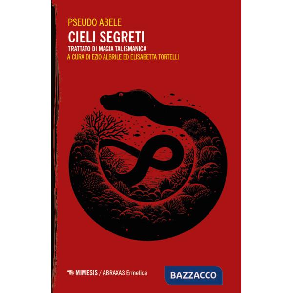 Cieli segreti. Trattato di magia talismanica