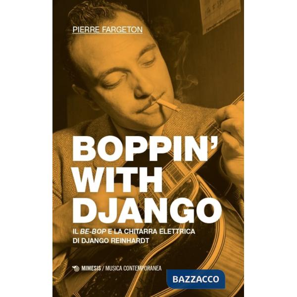 Boppin' with Django. Il be-bop e la chitarra elettrica di Django Reinhardt