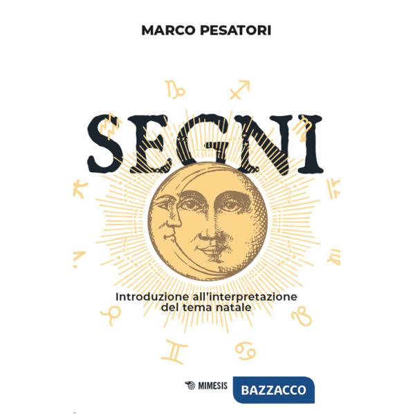 Segni. Introduzione all'interpretazione del tema natale