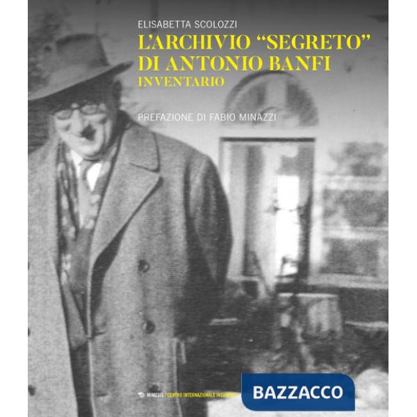 Archivio «segreto» di Antonio Banfi. Inventario (L')