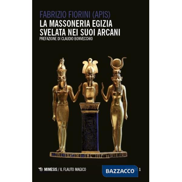 Massoneria egizia svelata nei suoi arcani (La)