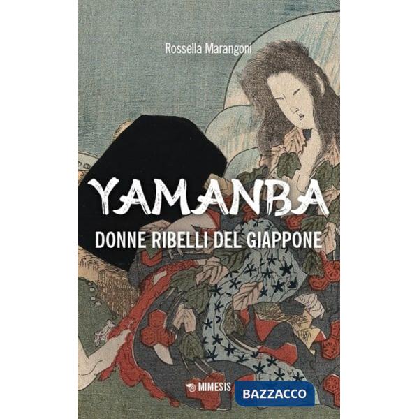 Yamanba. Donne ribelli del Giappone