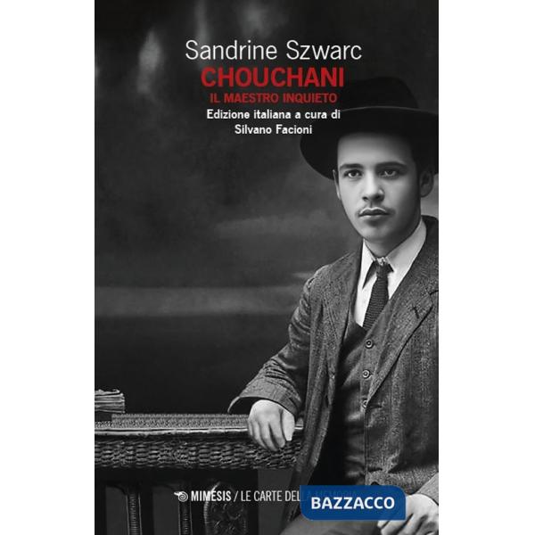Chouchani. Il maestro inquieto