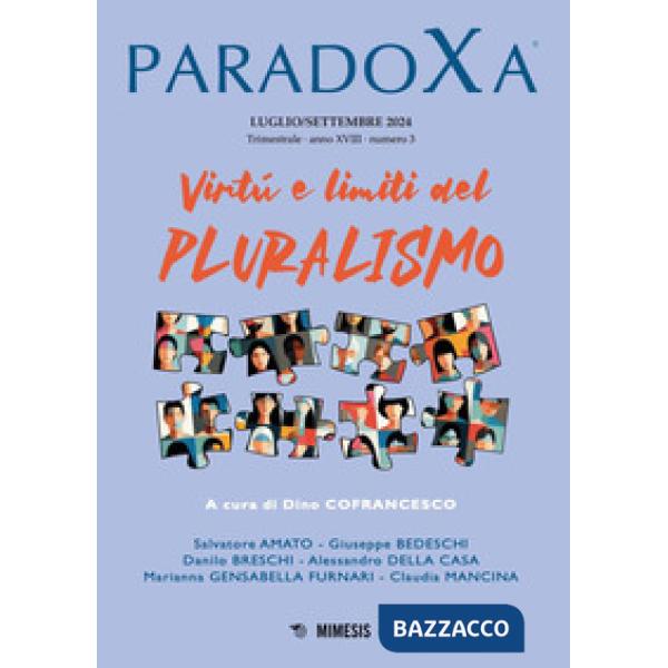 Paradoxa (2024). Vol. 3: Virtù e limiti del pluralismo