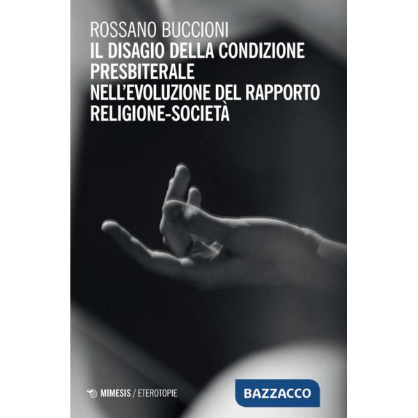 Disagio della condizione presbiterale nell'evoluzione del rapporto religione-società (Il)