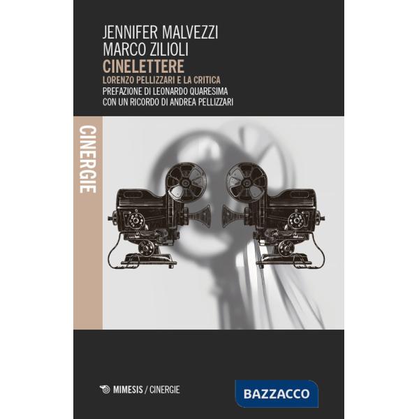 Cinelettere. Lorenzo Pellizzari e la critica