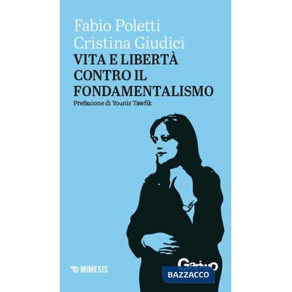 Vita e libertà contro il fondamentalismo