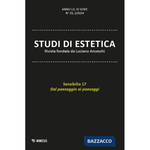 Studi di estetica (2024). Vol. 2: Sensibilia 17. Dal paesaggio ai paesaggi