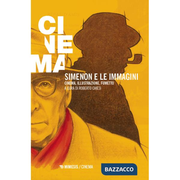 Simenon e le immagini. Cinema, illustrazione, fumetto