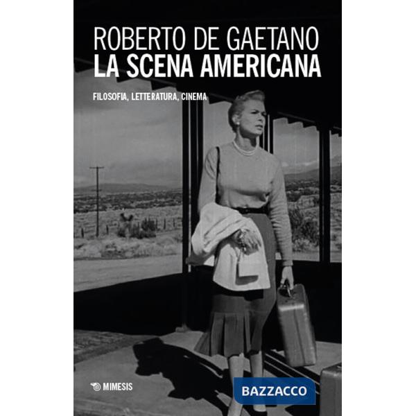 Scena americana. Filosofia, letteratura, cinema (La)
