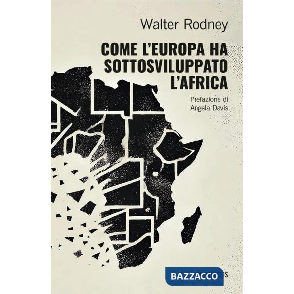 Come l'Europa ha sottosviluppato l'Africa