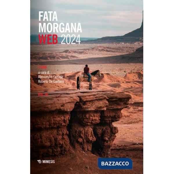 Fata Morgana web (2024). Vol. 3: I temi