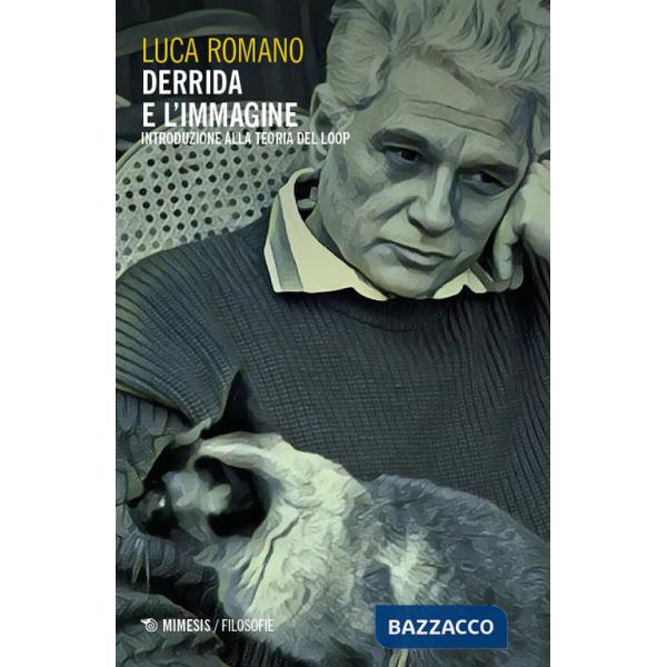 Derrida e l'immagine. Introduzione alla Teoria del Loop
