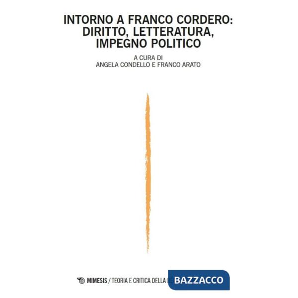 Teoria e critica della regolazione sociale (2024). Vol. 1: Intorno a Franco Cordero: diritto, letteratura, impegno politico