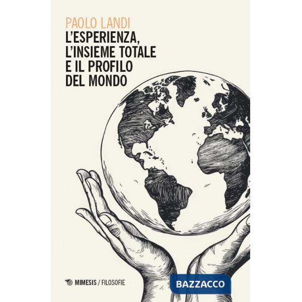 Esperienza, l'insieme totale e il profilo del mondo (L')