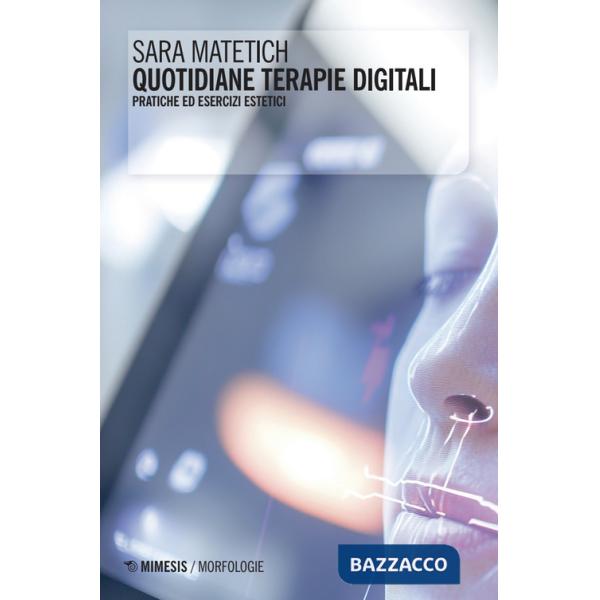 Quotidiane terapie digitali. Pratiche ed esercizi estetici