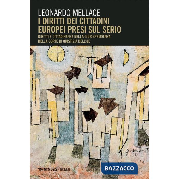 Diritti dei cittadini europei presi sul serio. Diritti e cittadinanza nella giurisprudenza della corte di giustizia dell'UE (I)