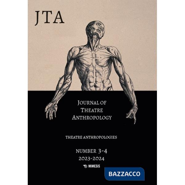 Journal of theatre anthropology (2023-2024). Ediz. bilingue. Vol. 3-4