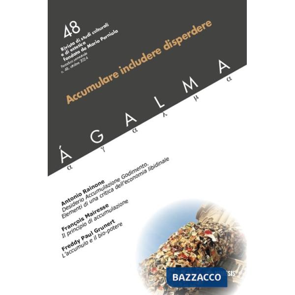 Ágalma. Vol. 48: Accumulare includere disperdere