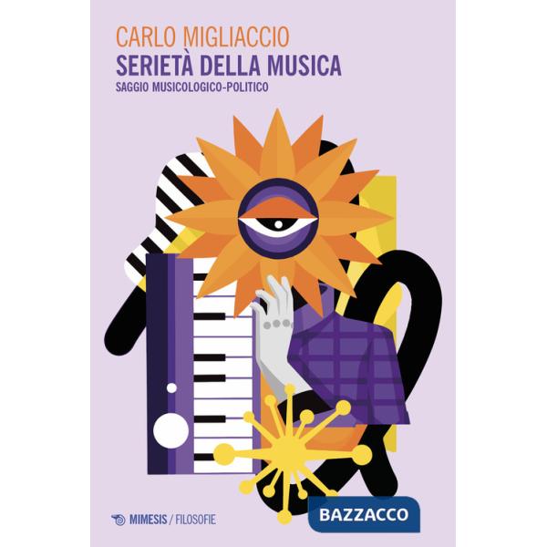 Serietà della musica. Saggio musicologico-politico