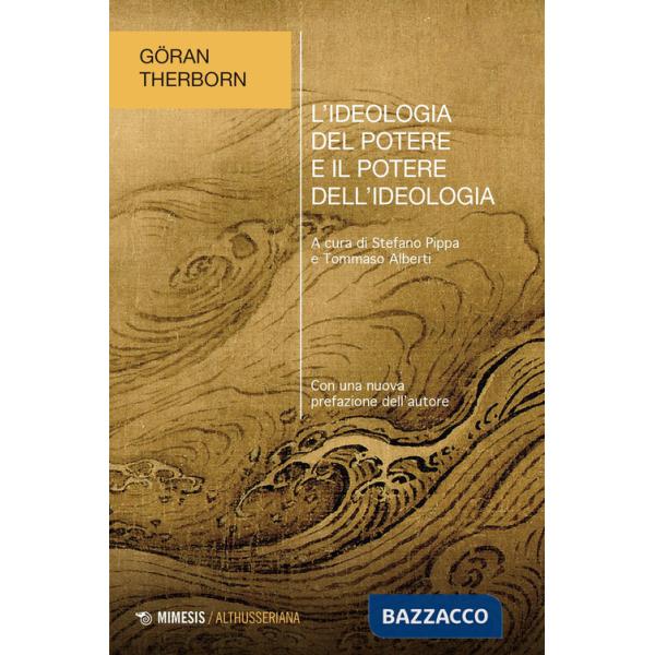 Ideologia del potere e il potere dell'ideologia (L')