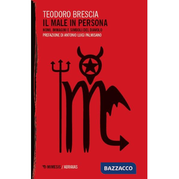 Male in persona. Nomi immagini e simboli del diavolo (Il)