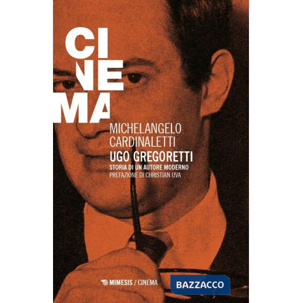 Ugo Gregoretti. Storia di un autore moderno
