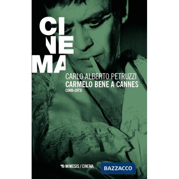 Carmelo Bene a Cannes (1969-1973)