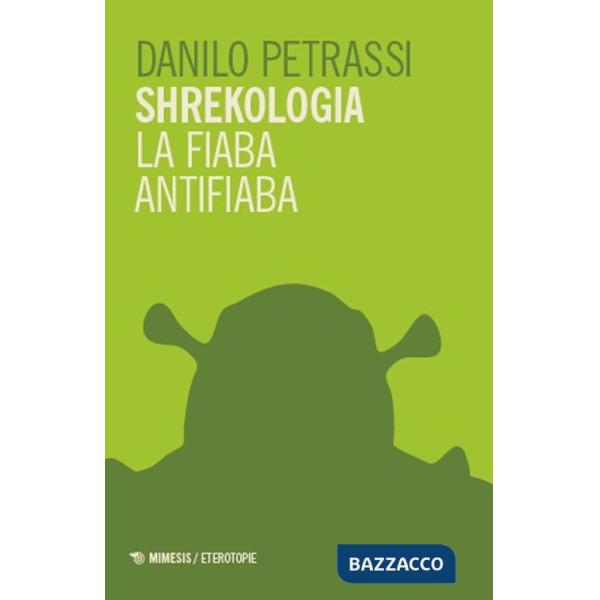 Shrekologia. La fiaba antifiaba
