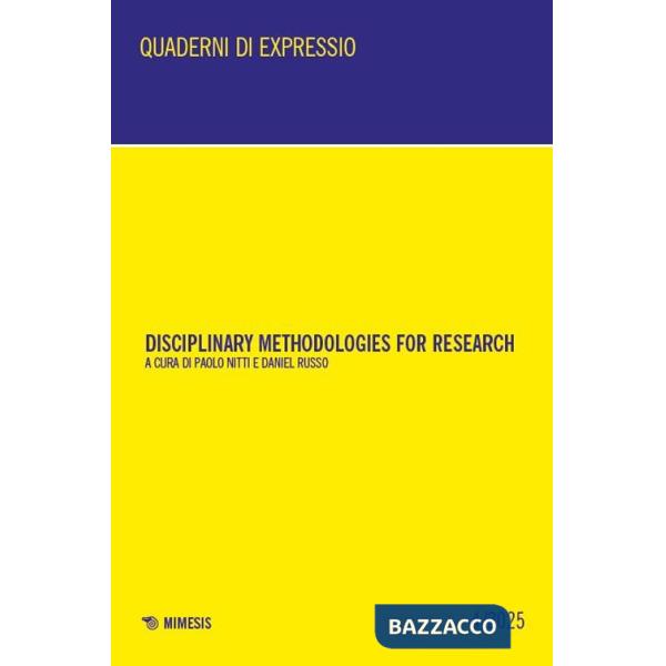 Disciplinary methodologies for research. Ediz. italiana e inglese