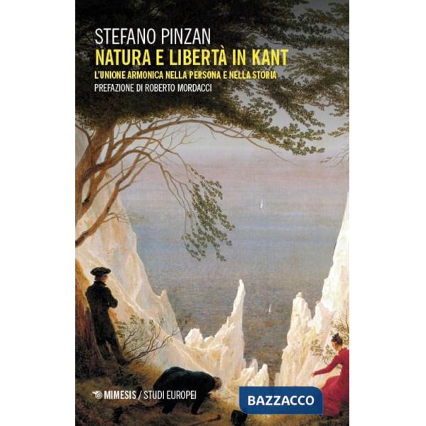 Natura e libertà in Kant. L'unione armonica nella persona e nella storia